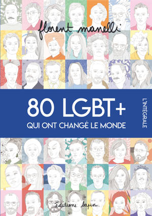 80 LGBT+ qui ont changé le monde