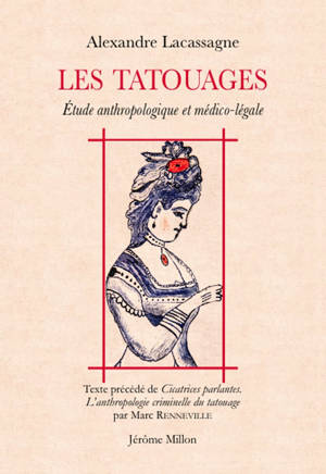 Les tatouages - Étude anthropologique et médico-légale