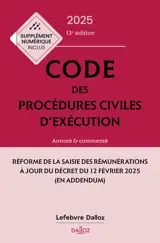 Code des procédures civiles d'exécution 2025, annoté et commenté. 13e éd.