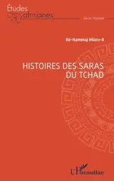 Histoires des Saras du Tchad