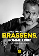 Brassens, homme libre (Nouvelle édition)
