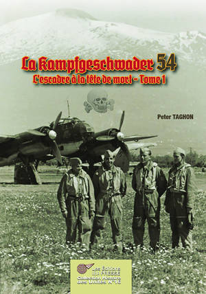 La Kampfgeschwader 54 - Tome I