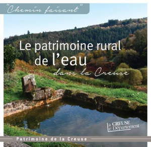LE PATRIMOINE RURAL DE L'EAU DANS LA CREUSE