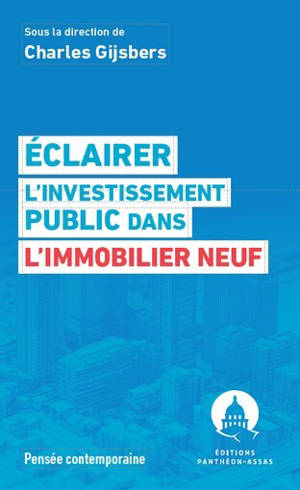 Éclairer l'investissement public dans l'immobilier neuf