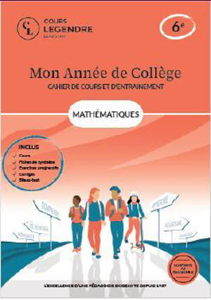 Mon année de collège - Cahier de cours et d'entraînement - Mathématiques - 6ème