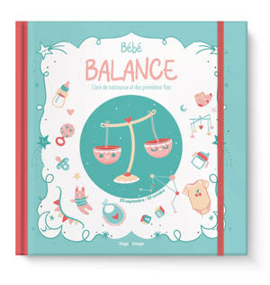 Bébé Balance - Livre de naissance et des premières fois