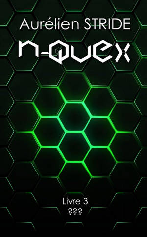 N-QuEx, Livre 3 : ???
