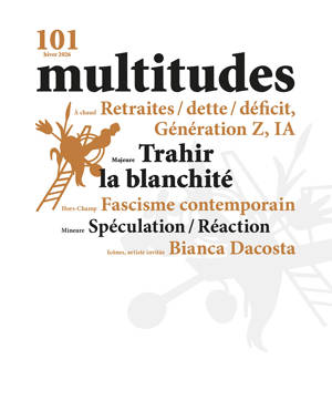 Multitudes N°101 : Trahir la blanchité - Hiver 2026