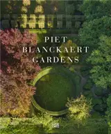 Piet Blanckaert Gardens /anglais