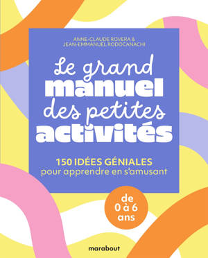 Le grand manuel des petites activités