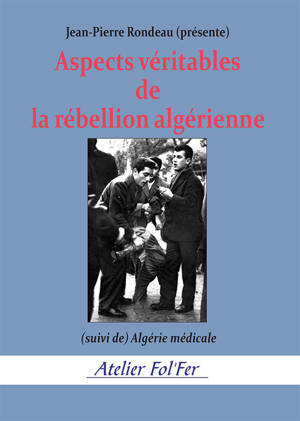 Aspects véritables de la rébellion algérienne