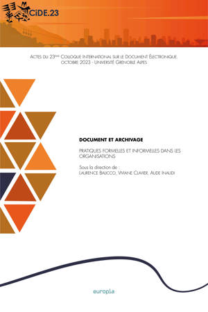 DOCUMENT ET ARCHIVAGE. PRATIQUES FORMELLES ET INFORMELLES DANS LES ORGANISATIONS