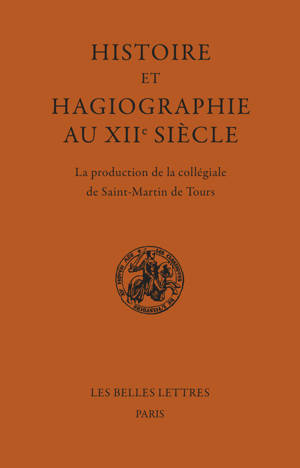 Histoire et Hagiographie au XIIe siècle