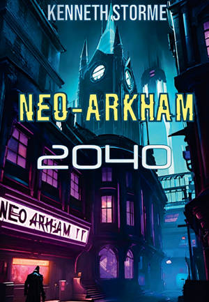NEO ARKHAM 2040