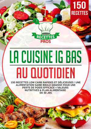 La cuisine IG bas au quotidien