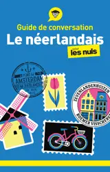 Guide de conversation - Le néerlandais pour les Nuls, 3e éd