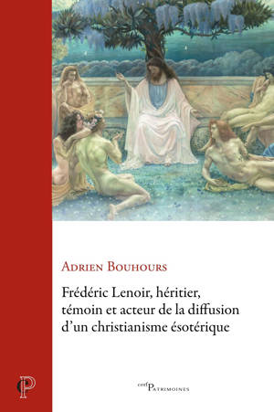 Frédéric Lenoir, héritier, témoin et acteur de la diffusion d'un christianisme ésotérique