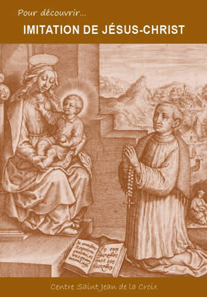 Pour découvrir …  L’Imitation de Jésus-Christ
