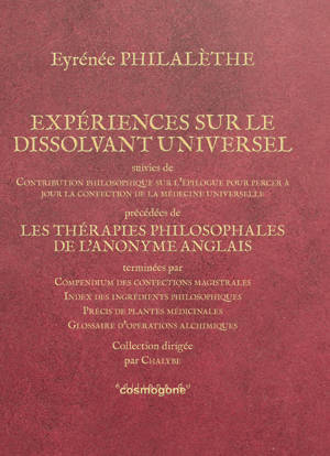 Expériences sur le dissolvant universel