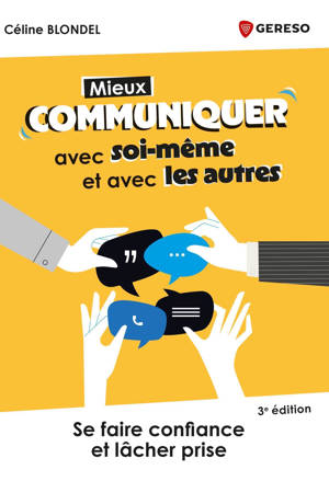 Mieux communiquer avec soi-même et avec les autres