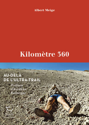 Kilomètre 360 - Au-delà de l'ultra-Trail