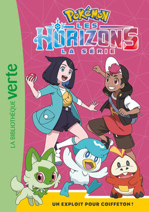Pokémon Les Horizons, Tome 07 - Un exploit pour Coiffeton !