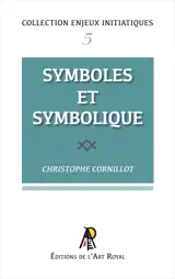 Enjeux initiatiques 05 : Symboles et Symbolique