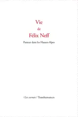 Vie de Félix Neff, Pasteur dans les Hautes-Alpes
