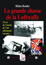 La grande chasse de la Luftwaffe