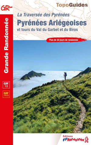 PYRÉNÉES ARIEGEOISES- GR10 - La Traversée des Pyrénées