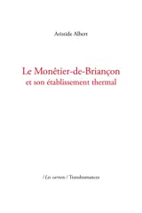 Le Monêtier-de-Briançon et son établissement thermal