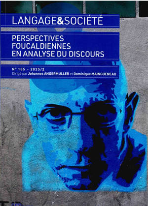 LANGAGE ET SOCIETE 185/2025/2. PERSPECTIVES FOUCALDIENNES EN ANALYSE DU DISCOURS