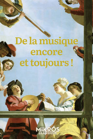 De la musique encore et toujours !