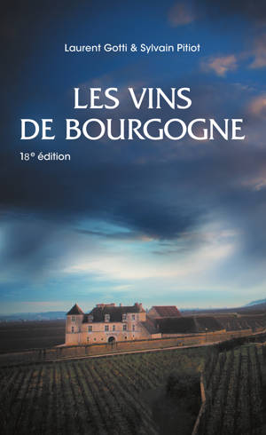 LES VINS DE BOURGOGNE : 18EME EDITION