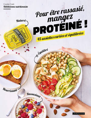 Pour être rassasié, mangez protéiné !