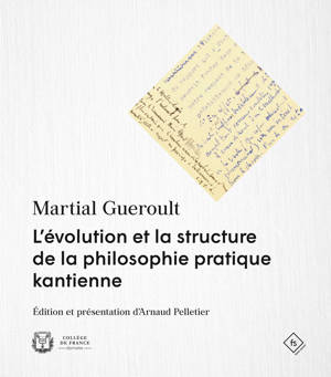 L'EVOLUTION ET LA STRUCTURE DE LA PHILOSOPHIE PRATIQUE KANTIENNE