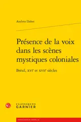 Présence de la voix dans les scènes mystiques coloniales