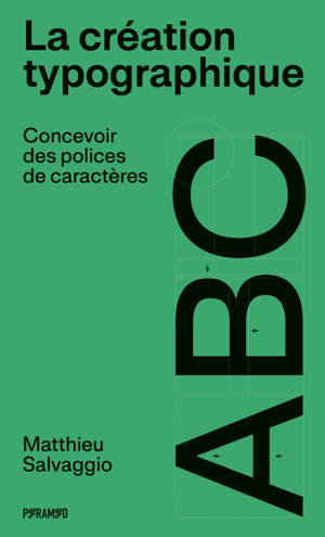 La création typographique - Concevoir des polices de caractè