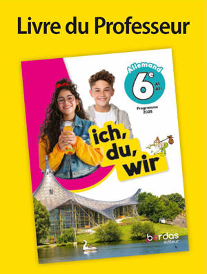 ich, du, wir - Allemand 6e - 2025 - Livre du professeur