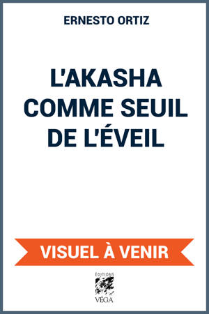L'Akasha comme seuil de l'éveil