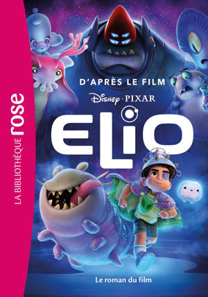 Bibliothèque Disney - Elio - Le roman du film