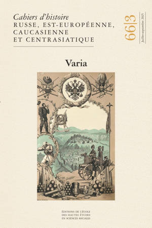 Cahiers d’histoire russe, est-européenne, caucasienne - 66/3