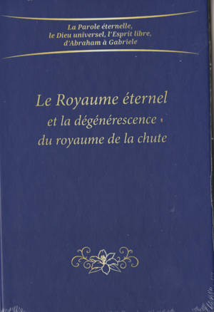 Le Royame éternel et la dégénérescence du royaume de la chute