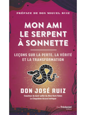Mon ami le serpent à sonnettes - Leçons sur la perte, la vérité et la transformation