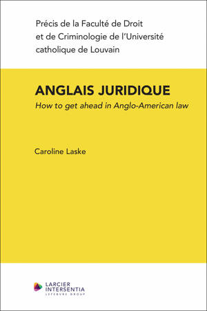 L'anglais juridique: How to Get Ahead in Anglo-American Law