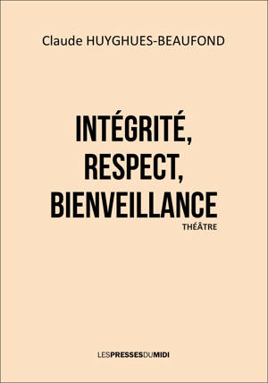 Intégrité, respect, bienveillance