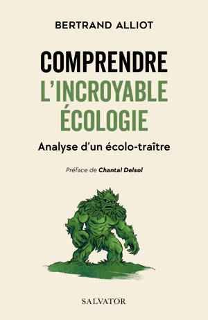 Comprendre l'incroyable écologie