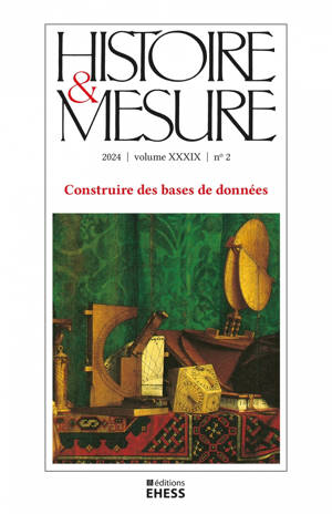 Histoire & Mesure n 39/2 - Construire des bases de données
