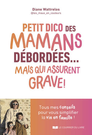 Petit dico des mamans débordées... mais qui assurent grave !
