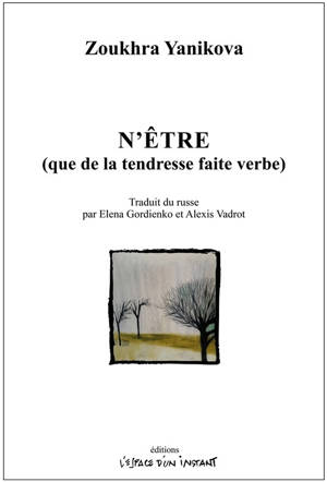 N'être (Que de la tendresse faite verbe)